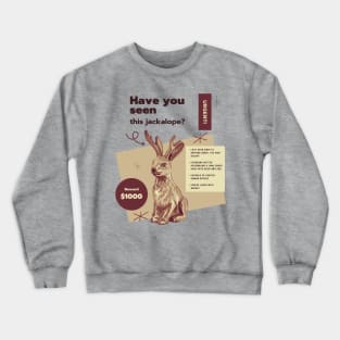 Have You Seen This Jackalope? Crewneck Sweatshirt